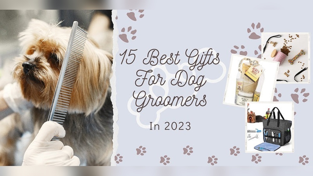 Best Gifts for Dog Groomers